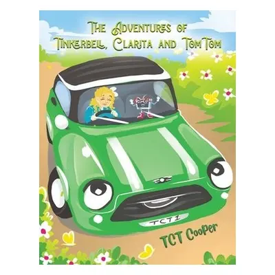 Adventures of Tinkerbell, Clarita and TomTom - Cooper, TCT