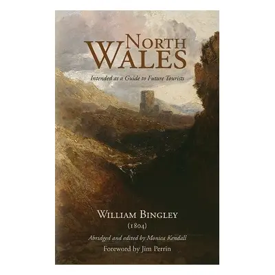 North Wales – Intended as a Guide to Future Tourists