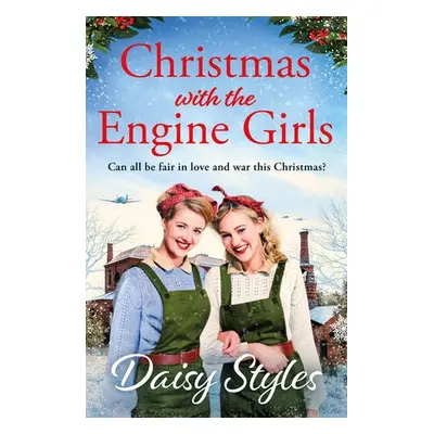 Christmas with the Engine Girls - Styles, Daisy