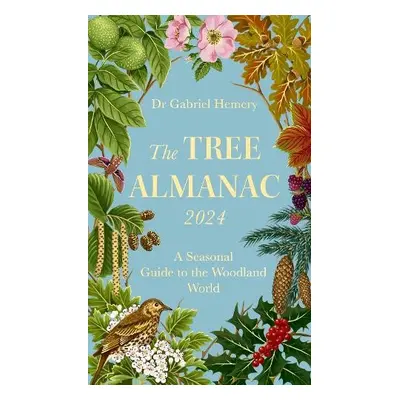 Tree Almanac 2024 - Hemery, Dr. Gabriel