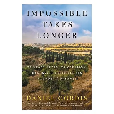 Impossible Takes Longer - Gordis, Daniel