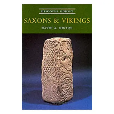 Saxons and Vikings - Hinton, David A.