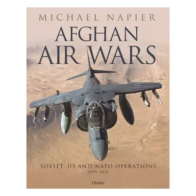 Afghan Air Wars - Napier, Michael