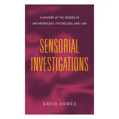 Sensorial Investigations - Howes, David (Concordia University)