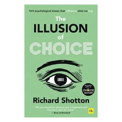 Illusion of Choice - Shotton, Richard