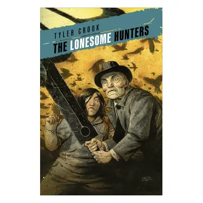 Lonesome Hunters - Crook, Tyler