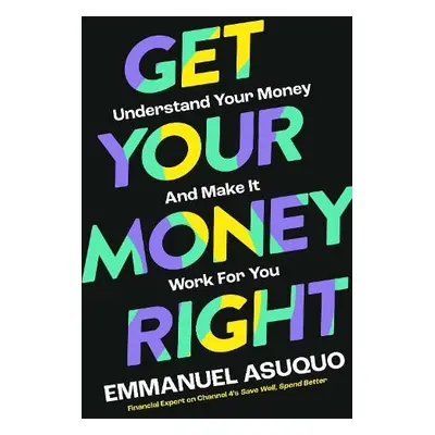 Get Your Money Right - Asuquo, Emmanuel