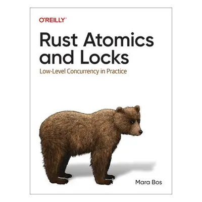 Rust Atomics and Locks - Bos, Mara