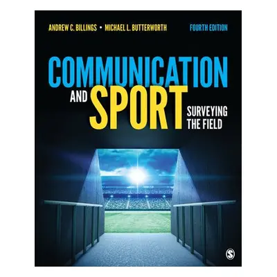 Communication and Sport - Billings, Andrew C. a Butterworth, Michael L.