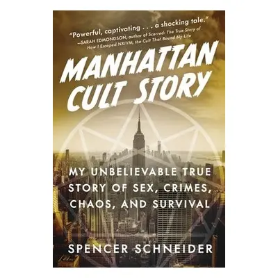 Manhattan Cult Story - Schneider, Spencer