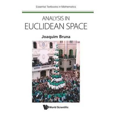 Analysis In Euclidean Space - Bruna, Joaquim (Univ Autonoma De Barcelona, Spain a Barcelona Gr