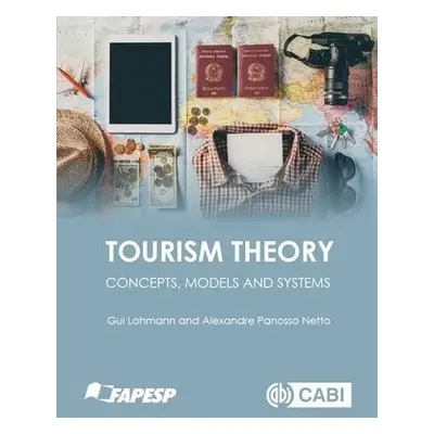 Tourism Theory - Lohmann, Guilherme (Griffith University, Australia) a Panosso Netto, Alexandre 