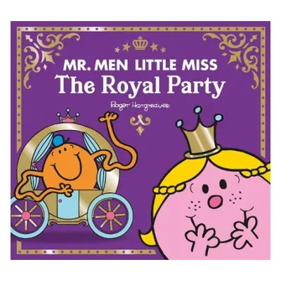 Mr Men Little Miss The Royal Party - Hargreaves, Adam