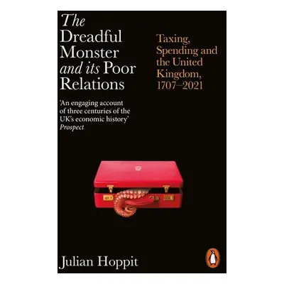 The Dreadful Monster and its Poor Relations - Hoppit, Julian