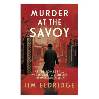 Murder at the Savoy - Eldridge, Jim