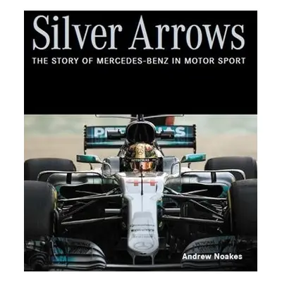 Silver Arrows - Noakes, Andrew