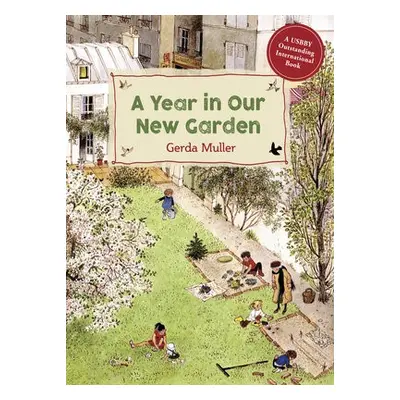 Year in Our New Garden - Muller, Gerda