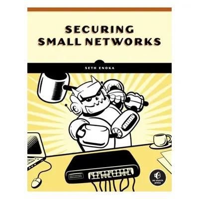 Cybersecurity for Small Networks - Enoka, Seth