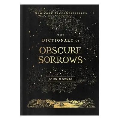 Dictionary of Obscure Sorrows - Koenig, John