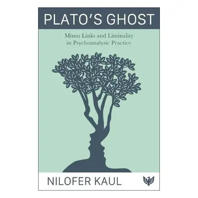 Plato's Ghost - Kaul, Nilofer