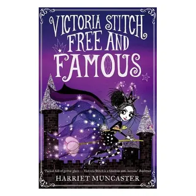 Victoria Stitch: Free and Famous - Muncaster, Harriet