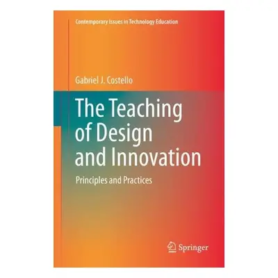 Teaching of Design and Innovation - Costello, Gabriel J.