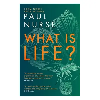 What is Life? - Nurse, Paul