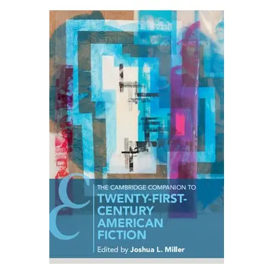 Cambridge Companion to Twenty-First Century American Fiction