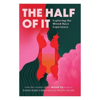 Half of It - Slade Edmondson, Emma a Ocran, Nicole