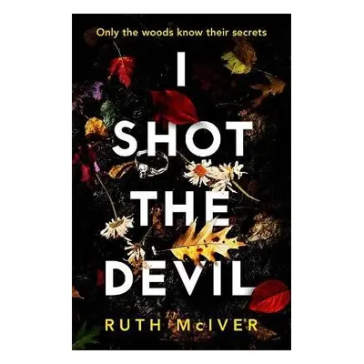 I Shot the Devil - McIver, Ruth