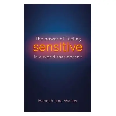 Sensitive - Walker, Hannah Jane