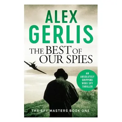 Best of Our Spies - Gerlis, Alex