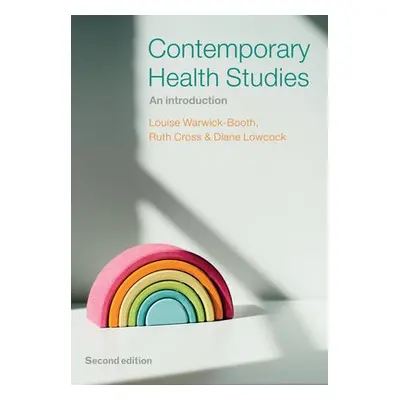 Contemporary Health Studies - Warwick-Booth, Louise (Leeds Metropolitan University) a Cross, Rut