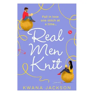 Real Men Knit - Jackson, Kwana