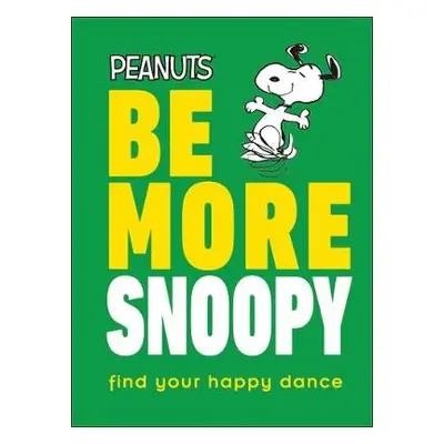 Peanuts Be More Snoopy - Gertler, Nat