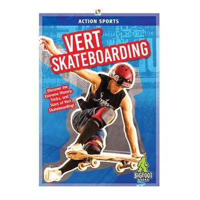 Vert Skateboarding - A Hale, K