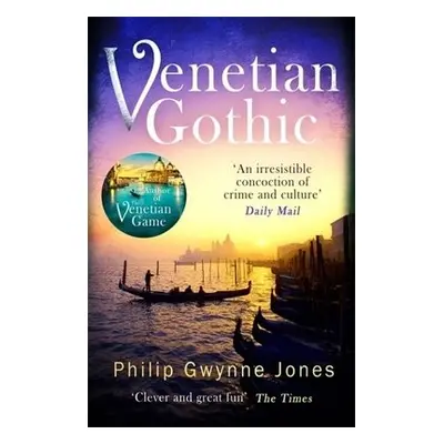 Venetian Gothic - Jones, Philip Gwynne