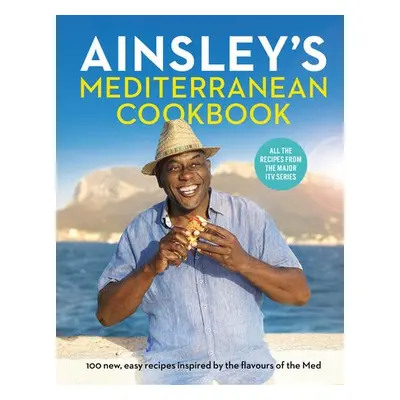 Ainsley’s Mediterranean Cookbook - Harriott, Ainsley