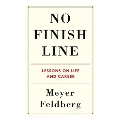 No Finish Line - Feldberg, Meyer (Senior Advisor)