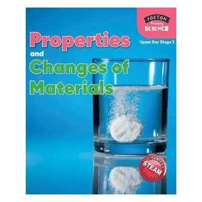 Foxton Primary Science: Properties and Changes of Materials (Upper KS2 Science) - Tyrrell, Nicho