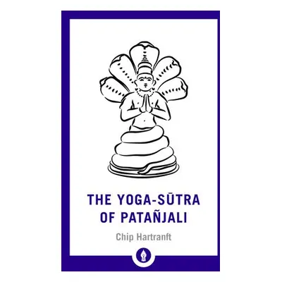 Yoga-Sutra of Patanjali - Hartranft, Chip