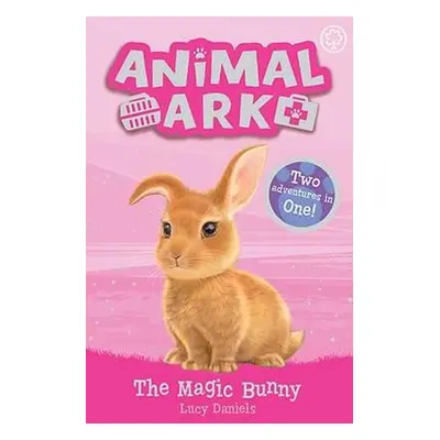 Animal Ark, New 4: The Magic Bunny - Daniels, Lucy