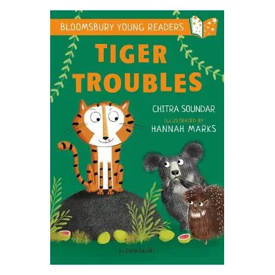 Tiger Troubles: A Bloomsbury Young Reader - Soundar, Chitra