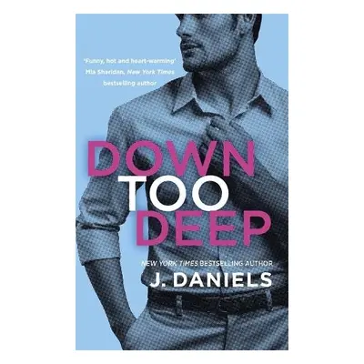 Down Too Deep - Daniels, J.