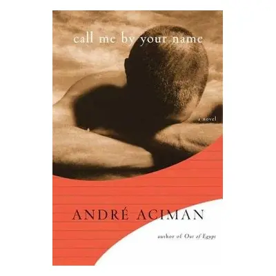 Call Me by Your Name - Aciman, Andre