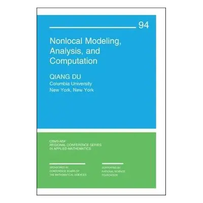 Nonlocal Modeling, Analysis, and Computation - Du, Qiang