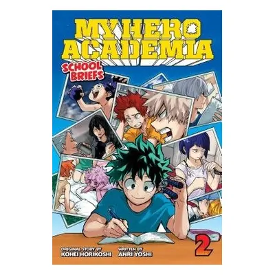 My Hero Academia: School Briefs, Vol. 2 - Yoshi, Anri