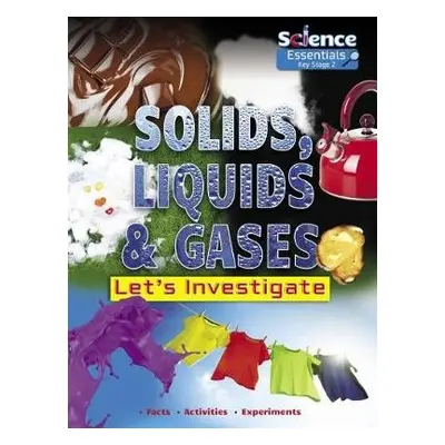 Solids, Liquids and Gases - Owen, Ruth