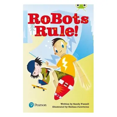 Bug Club Independent Fiction Year Two Lime Plus B Robots Rule! - Fussell, Sandy