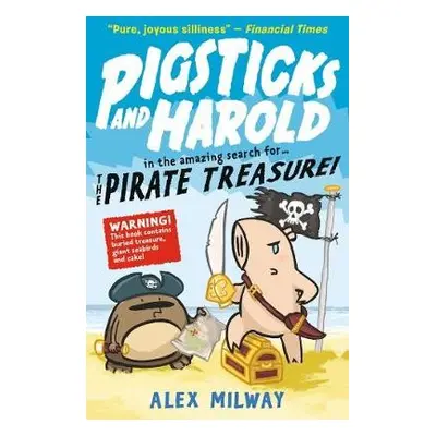 Pigsticks and Harold and the Pirate Treasure - Milway, Alex